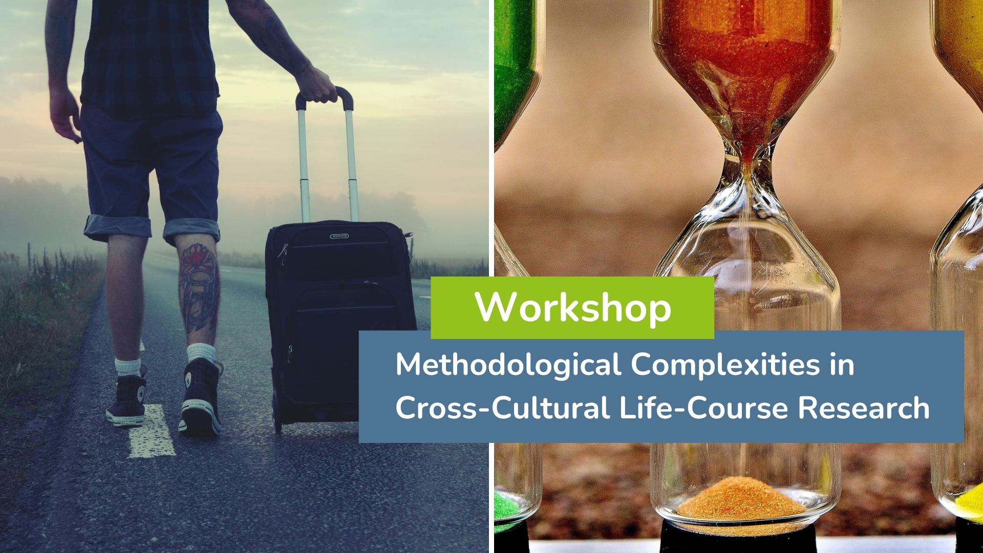 collage of two photos; on the left: person seen from the back who drags a trolley suitcase; on the right: a close-up of three hourglasses with coloured sand trickling down